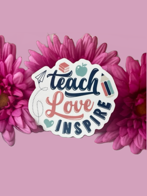 Teach Love Inspire Sticker